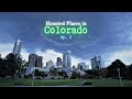 Haunted Places in Colorado (Ep. 3)