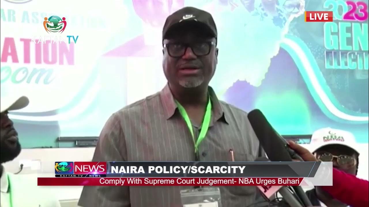 NAIRA POLICY/SCARCITY : Comply with Supreme Court judgement- NBA Urges Buhari