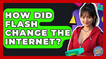 How Did Flash Change The Internet? - I