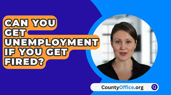 Can You Get Unemployment If You Get Fired? - CountyOffice.org