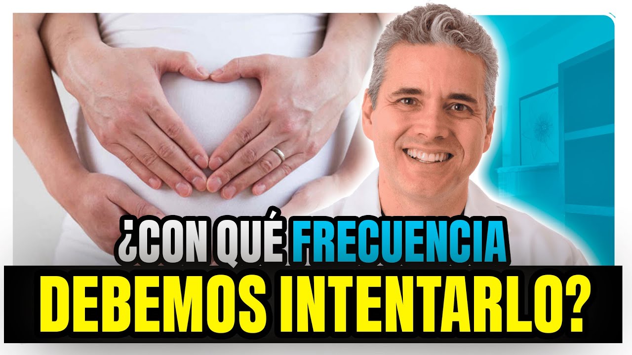 ¿Con Qué Frecuencia Tener Relaciones Para Quedar Embarazados? - Juan Luis Giraldo