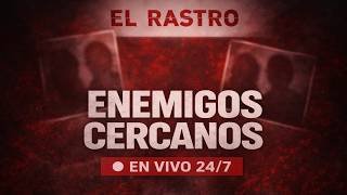 Traicionados por sus amigos: crímenes reales en Colombia | El Rastro 🔴 EN VIVO 24/7