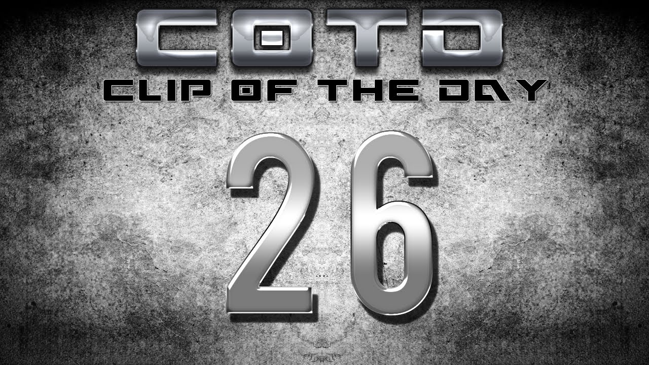 COTD Number 26 || IIzGodLikezII