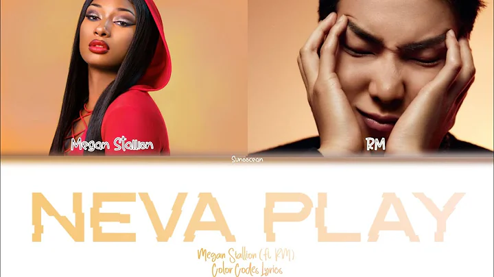 Megan Thee Stallion - Neva Play (feat. RM) Lyrics (Color Coded Lyrics)