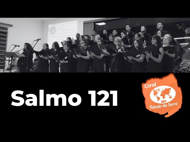 Salmo 121 | Coral IEP Taboão da Serra