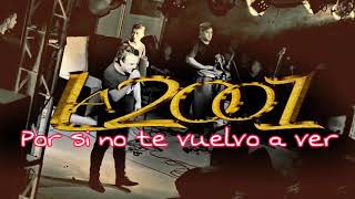 Video thumbnail of "La 2001-Por Si No Te Vuelvo  A Ver"
