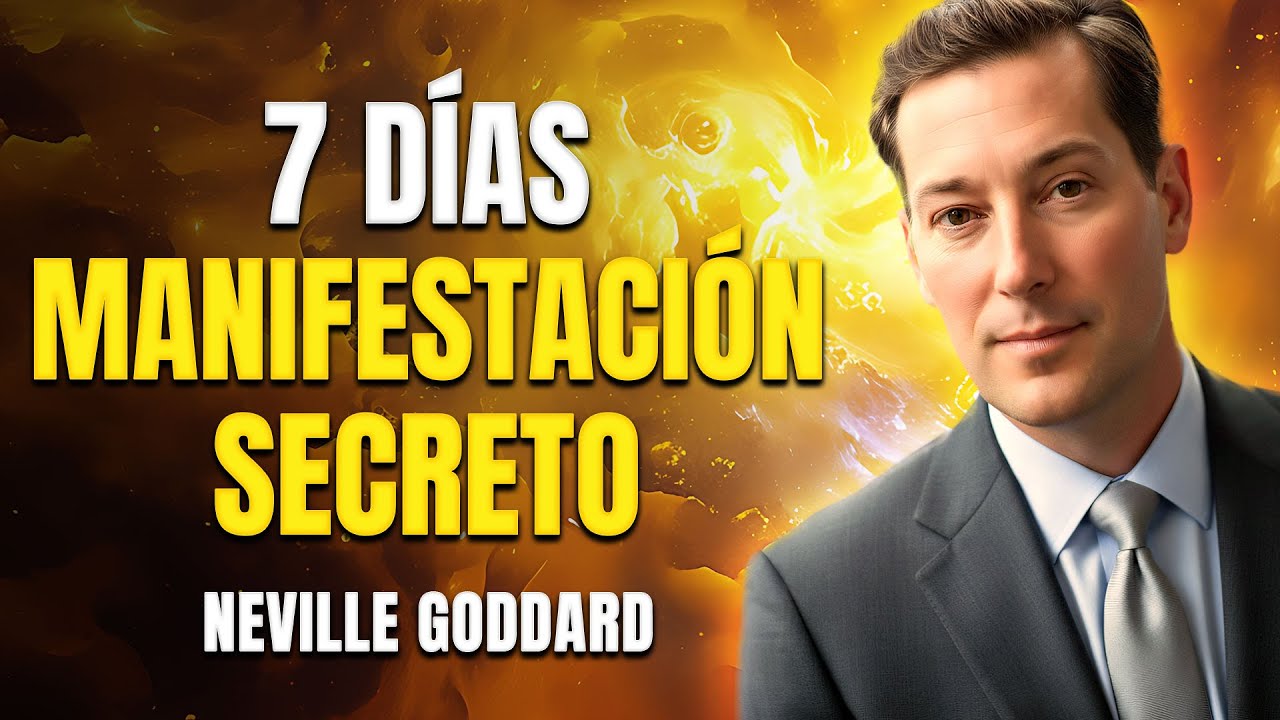 🔥 Neville Goddard: El Secreto de Manifestación de 7 Días que No Quieren que Sepas 💥