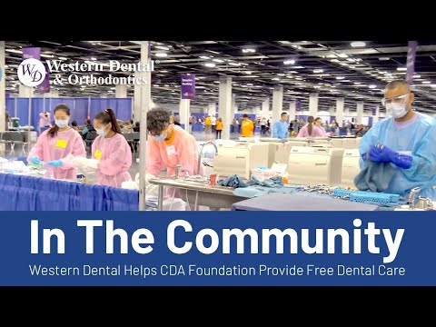 GIVING BACK: Western Dental Helps CDA Foundation Provide Free Dental Care