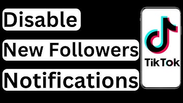 How to Disable New Followers Notifications on TikTok - Easy to Follow