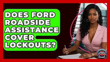 Does Ford Roadside Assistance Cover Lockouts? - Auto Coverage Explained