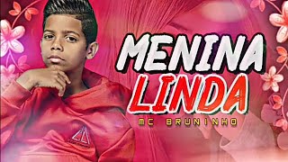 Watch Mc Bruninho Menina Linda video