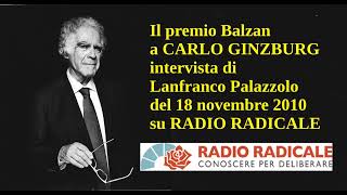 Il premio Balzan per Carlo Ginzburg, intervista di Lanfranco Palazzolo
