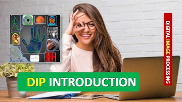 DIP INTRODUCTION | DIGITAL IMAGE PROCESSING INTRODUCTION | What is DIP Part 1