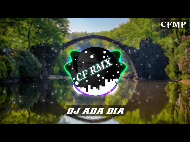 DJ Ada Dia ( Super Emak ) Dangdut Remix by CF RMX class=