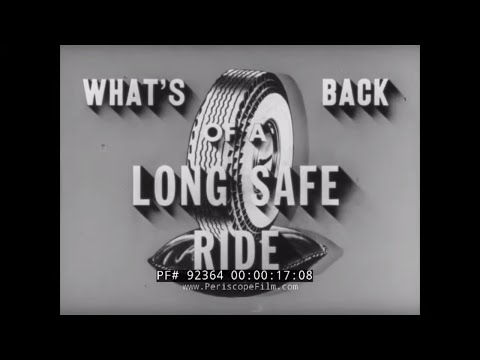 "WHAT&rsquo;S BACK OF A LONG SAFE RIDE: THE STORY OF FEDERAL TIRES " 1940s AUTO TIRE PROMO FILM 92364