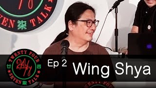 24/7TALK: Episode 2 ft. Wing Shya