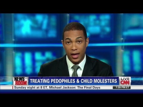 CNN Weekend Shows - Psychologist discusses treatment of pedophiles.