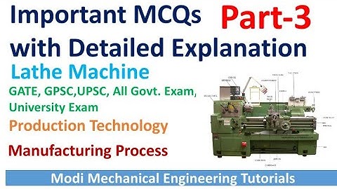 Most Important Lathe Machine MCQs/Objective Part - 3 with Detailed Explanation | GATE | IlTs