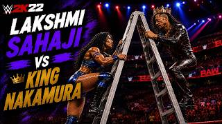 King Nakamura vs Lakshmi Sahaji – KING’S BRUTAL TAKEOVER?! 😱 | WWE 2K22 TLC War