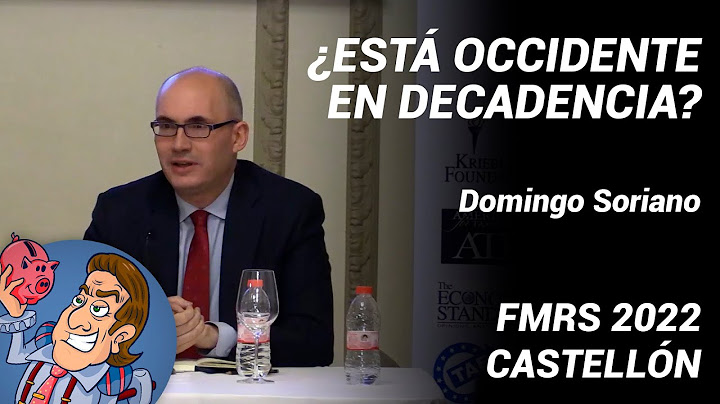 💥 ¿Está Occidente 🇪🇺🇺🇸 en DECADENCIA? 👎 #FMRS 2022 Castellón# por DOMINGO SORIANO