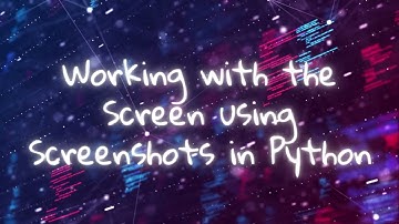 Mastering Screen Capture: Screenshots in Python