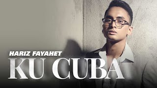 HARIZ FAYAHET - KU CUBA [OFFICIAL MUSIC VIDEO OST SEKALI LAGI CINTA KEMBALI]