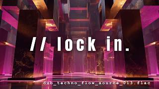 // lock in. | Deep Dub Techno for Coding & Deep Work