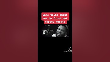 Game talks about how he first met Nipsey Hussle #thegame  #nipseyhussle