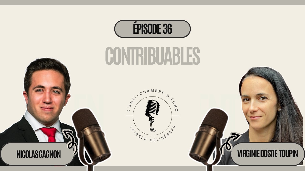 Épisode 36: Contribuables avec Nicolas Gagnon