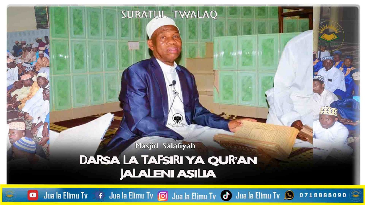 DARSA LA TAFSIRI YA QUR'AN, JALALENI ASILIA, SURATUL TWALAQ, NA SHEIKH YUSUF HUSSEIN SUBKY