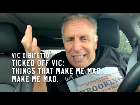 Ticked Off Vic: Things that make me mad… make me mad.