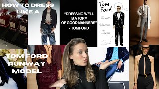 How to Dress Like a Tom Ford Runway Model - YouTube