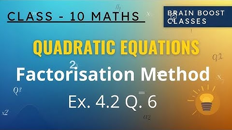 📘 Ex.-4.2 Q.-6 | Quadratic Equations | Class 10th Maths