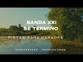 BANDA XXI SE TERMINO PISTAS PARA KARAOKE 2026 VERSION CUARTETAZO GANCHO BAILABLE