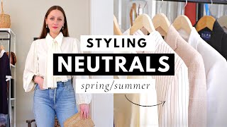 Styling Neutrals For Spring/Summer 2022 | French Style For Spring