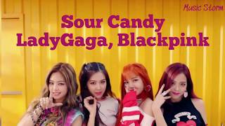 Lady Gaga, Blackpink - Sour Candy (Lyrics) | Music Storm