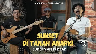 SUNSET DI TANAH ANARKI - SUPERMAN IS DEAD ( COVER RANNA AKUSTIK BAND )