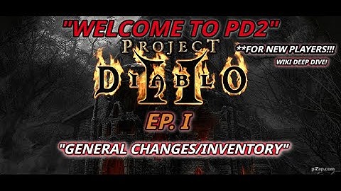 "Welcome to Project Diablo II": Ep. 1 - "General Changes/Inventory" (For New Players!)
