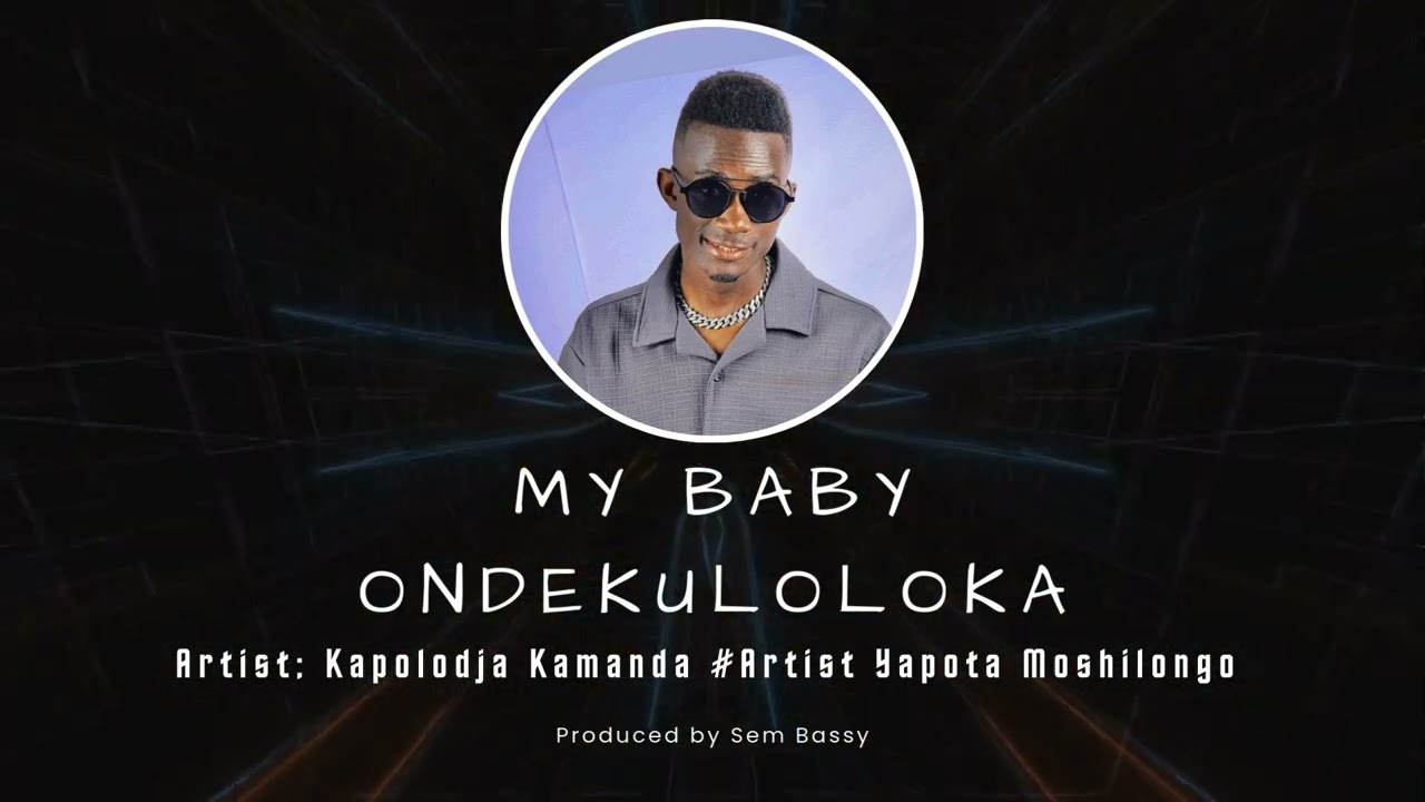 Guarda My Baby Ondekuloloka by Kapolodja Kamanda su YouTube Guarda My Baby Ondekuloloka by Kapolodja Kamanda su YouTube