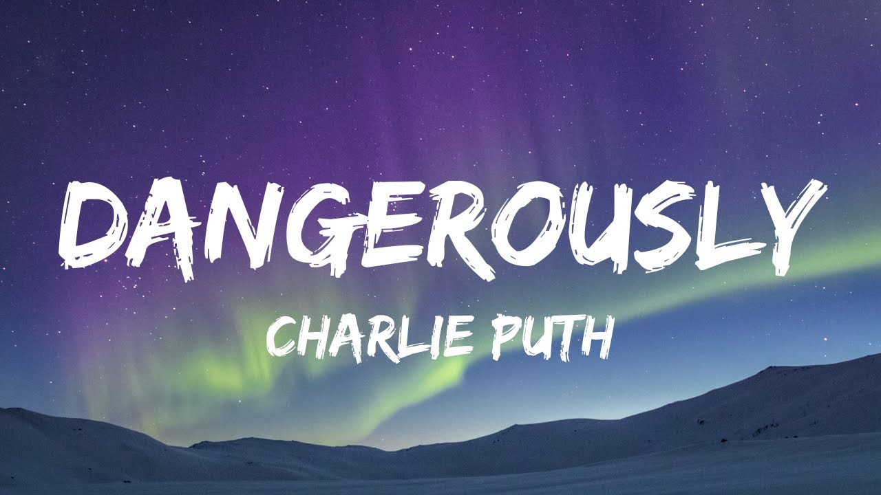 Charlie Puth – Dangerously MP3 Download