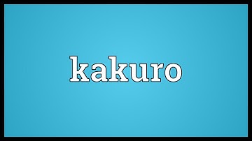 Kakuro Meaning