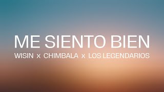 Miniatura de vídeo de "Wisin x Chimbala x Los Legendarios  - Me Siento Bien (Letra/Lyrics)"