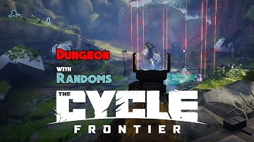 POV: DUNGEON with RANDOMS  @jetleegaming5934   (The Cycle: Frontier - Season 2)