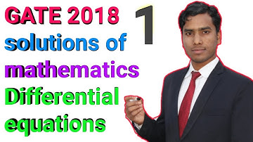 GATE  2018  Solutions of mathematics | Differential equations