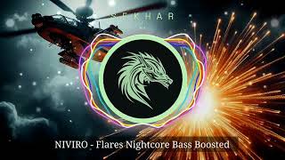 NIVIRO - Flares Nightcore Bass Boosted