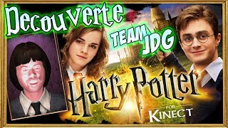 Découverte  Harry Potter Kinect (Team JDG)