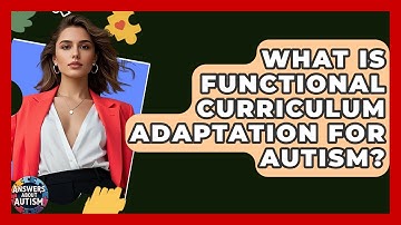 What Is Functional Curriculum Adaptation For Autism? - Answers About Autism