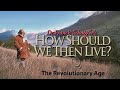 How Should We Then Live | Season 1 | Episode 5 | The Revolutionary Age
