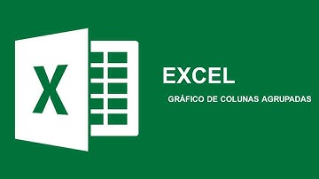 Excel - Gráfico de Colunas Agrupadas (iniciantes)