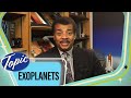 Exoplanets | Neil deGrasse Tyson